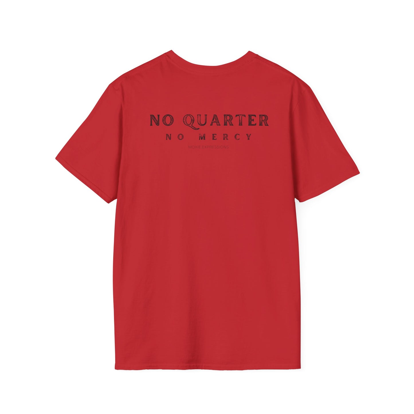 No Quarter No Mercy Unisex Softstyle Crewneck T-Shirt