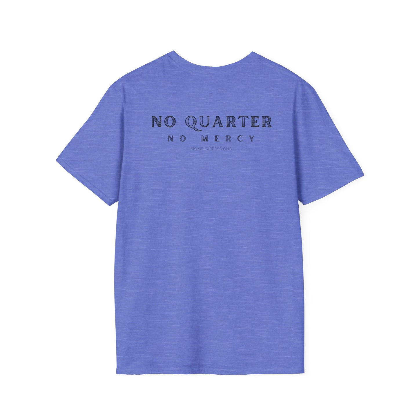 No Quarter No Mercy Unisex Softstyle Crewneck T-Shirt