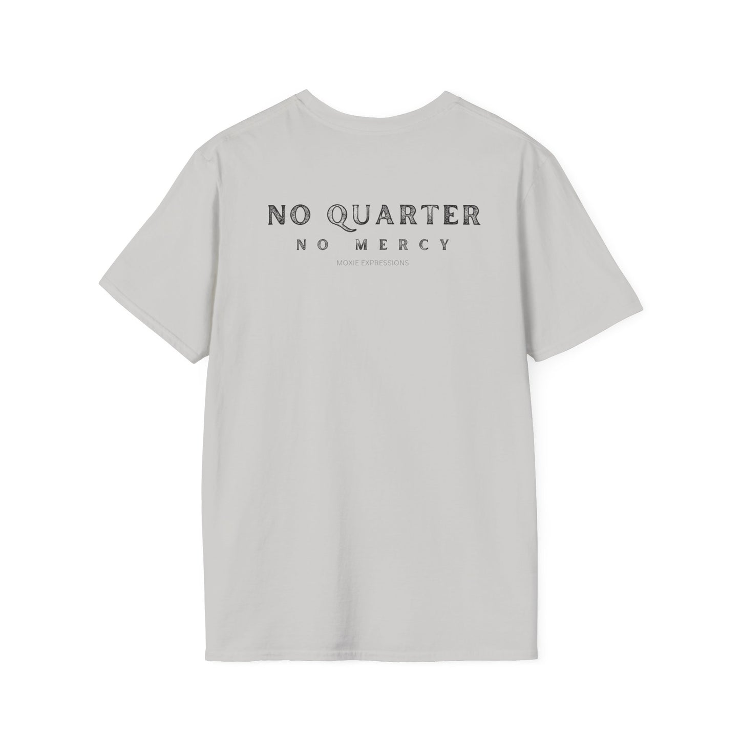 No Quarter No Mercy Unisex Softstyle Crewneck T-Shirt