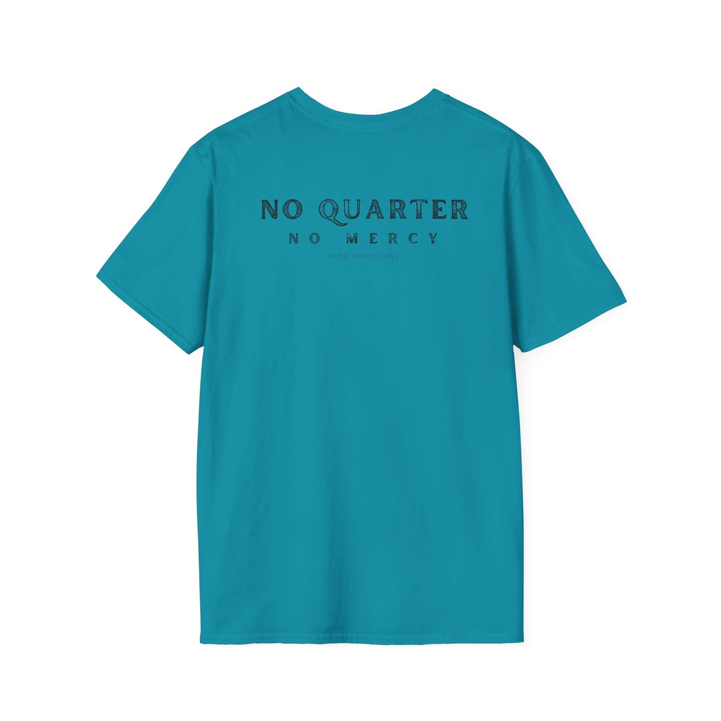 No Quarter No Mercy Unisex Softstyle Crewneck T-Shirt