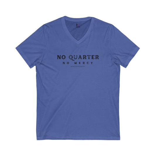 No Quarter No Mercy Unisex Jersey Short Sleeve V-Neck Tee